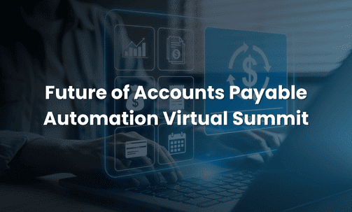 Future of Accounts Payable Automation Virtual Summit
