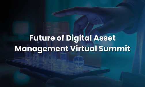 Future of Digital Asset Management Virtual Summit