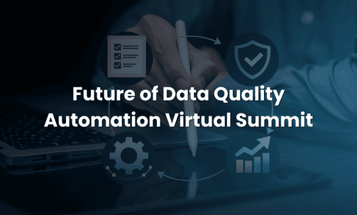 Future of Data Quality Automation Virtual Summit
