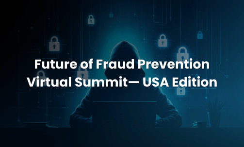 Future of Fraud Prevention Virtual Summit— USA Edition