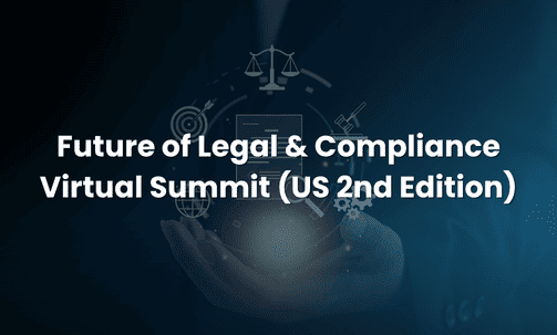 Future of Legal & Compliance Virtual Summit (US 2nd Edition)