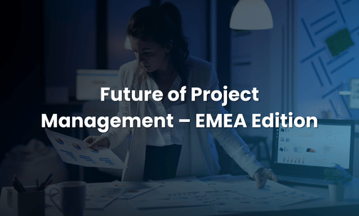 Future of Project Management – EMEA Edition
