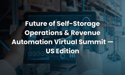 Future of Self-Storage Operations & Revenue Automation Virtual Summit — US Edition